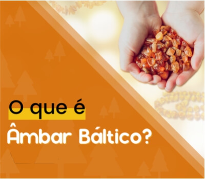 O que é âmbar báltico?